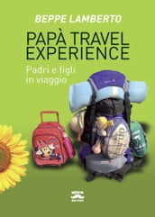 Papà travel experience