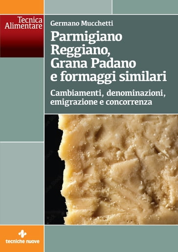 Parmigiano Reggiano, Grana Padano e formaggi similari