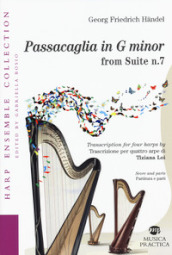 Passacaglia in G minor from Suite n.7 Trascrizione per quattro arpe di Tiziana Loi