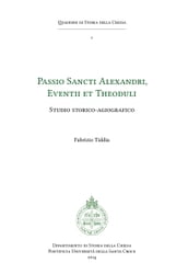Passio Sancti Alexandri, Eventii et Theoduli