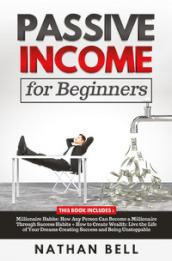 Passive income for beginners (2 books in 1)