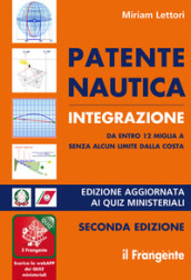 Patente nautica integrazione da entro 12 miglia a senza alcun limite dalla costa. Nuova ediz. Con Contenuto digitale (fornito elettronicamente)