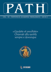 Path (2019). 18/1: «Gaudete et exsultate». Chiamati alla santità sempre e dovunque