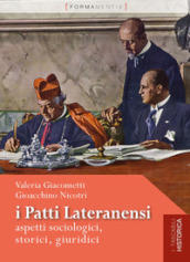 I Patti Lateranensi. Aspetti sociologici, storici, giuridici