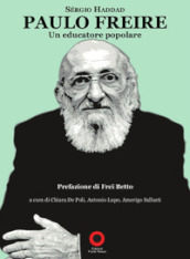 Paulo Freire. Un educatore popolare