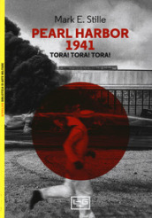 Pearl Harbor 1941 Tora! Tora! Tora!