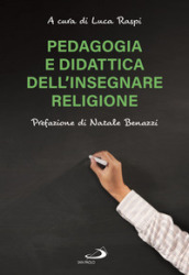 Pedagogia e didattica dell insegnare religione
