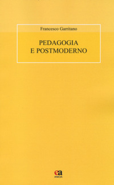 Pedagogia e postmoderno