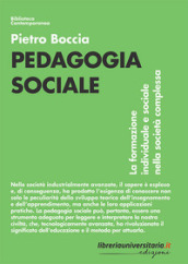 Pedagogia sociale. La formazione individuale e sociale nella società complessa