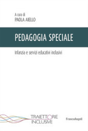 Pedagogia speciale. Infanzia e servizi educativi inclusivi