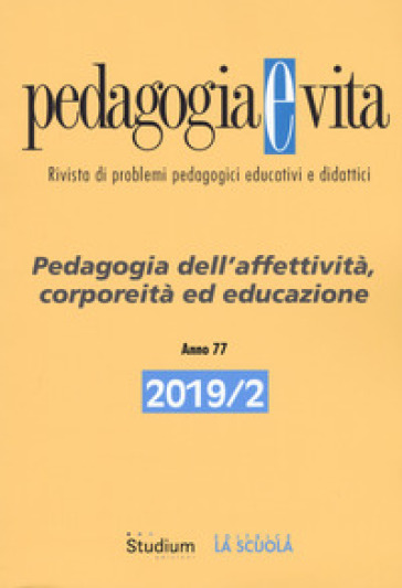 Pedagogia e vita (2019). 2: Pedagogia dell'affettività, corporeità ed educazione