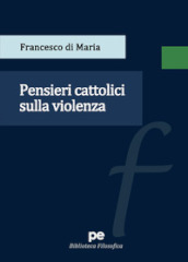 Pensieri cattolici sulla violenza