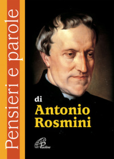 Pensieri e parole di Antonio Rosmini