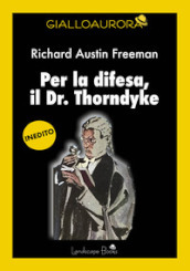 Per la difesa, il Dr. Thorndyke