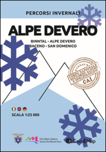 Percorsi invernali Alpe Devero. Binntal, Alpe Devero, Baceno, San Domenico. Ediz. italiana, inglese e tedesca