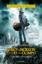 Percy Jackson e gli Dei dell Olimpo - Il ladro di fulmini. Il romanzo a fumetti