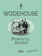 Perfetto, Jeeves