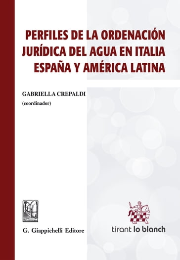 Perfiles de la ordenaciòn jurìdica del agua en Italia, Espana y América Latina