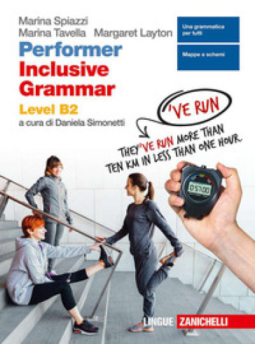 Performer B2. Updated. Inclusive grammar level B2. Per le Scuole superiori. Con e-book. Con espansione online
