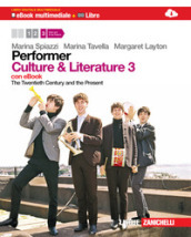 Performer. Culture and literature. Per le Scuole superiori. Con DVD-ROM. Con espansione online. 3: The Twentieth century and the present