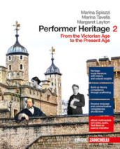 Performer heritage. Per le Scuole superiori. Con aggiornamento online. 2: From the Victorian age to the present age