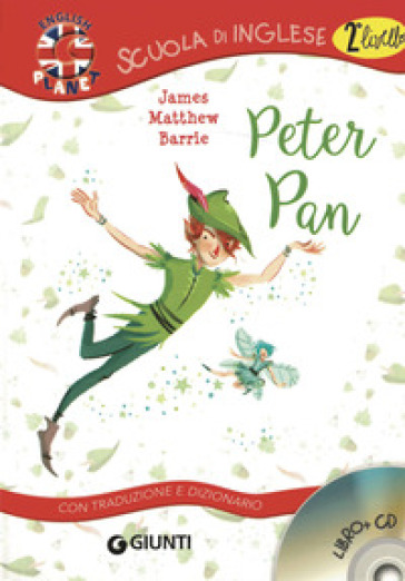 Peter Pan. Con traduzione e dizionario. Con CD Audio