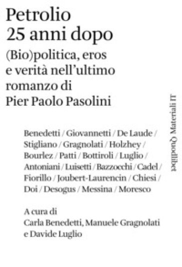 Petrolio 25 anni dopo. (Bio)politica, eros e verità nell'ultimo romanzo di Pier Paolo Pasolini