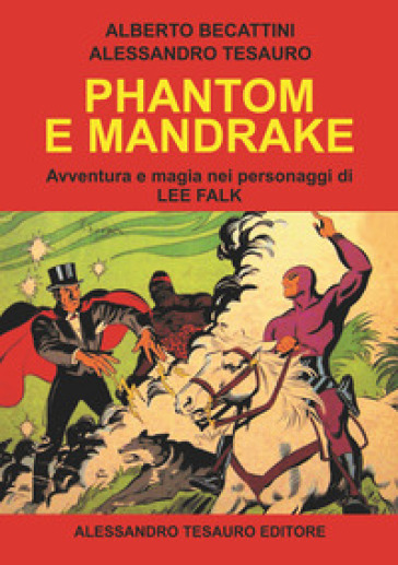 Phantom e Mandrake. Avventura e magia nei personaggi di Lee Falk