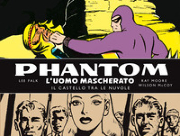 Phantom. L'uomo mascherato. Tavole domenicali. 2: 1942-1945. Il castello tra le nuvole