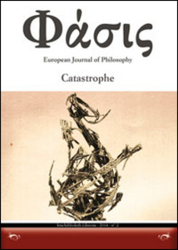 Phàsis. European journal of philosohy. Ediz. italiana, francese e portoghese. 2: Catastrophe