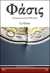 Phàsis. European journal of philosophy. Ediz. italiana e inglese. 3: La Dette