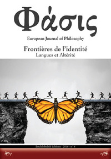 Phàsis. European journal of philosohy. Ediz. italiana, francese e spagnola. 4: Frontières de l'identité. Langues et altérité