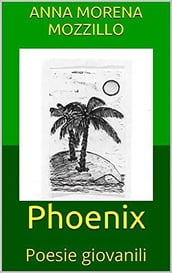 Phoenix - Poesie giovanili