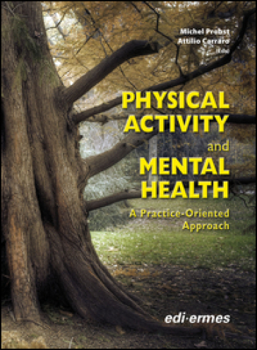 Physical activity and mental health. A pratice-oriented approach