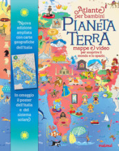 Pianeta Terra. Atlante per bambini. Mappe & video per scoprire il mondo e lo spazio. Ediz. ampliata. Con QR Code. Con 2 Poster