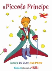 Il Piccolo Principe. Edizione illustrata a colori