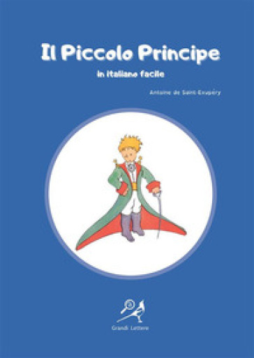 Il Piccolo Principe in italiano facile. Ediz. ad alta leggibilità