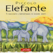 Piccolo elefante. Ediz. a colori