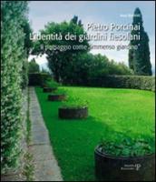 Pietro Porcinai. L identità dei giardini fiesolani. Il paesaggio come «immenso giardino»