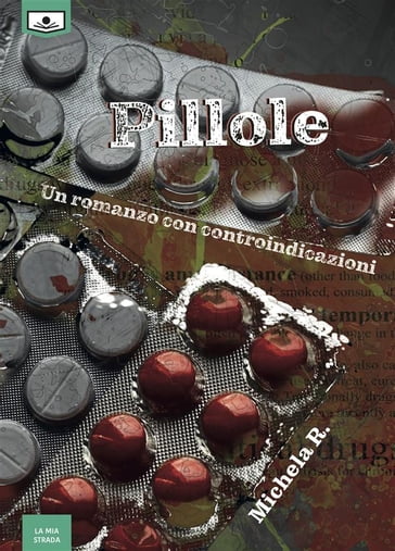 Pillole - Un romanzo con controindicazioni