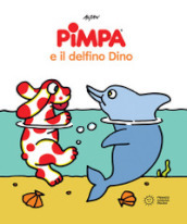 Pimpa e il delfino Dino. Ediz. a colori