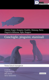 Pinguini, conchiglie e staminali. Verso futuri transpecie