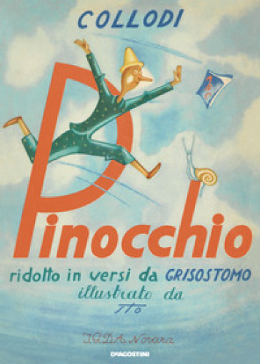 Pinocchio ridotto in versi da Grisostomo (rist. anast. Novara, 1948). Ediz. illustrata