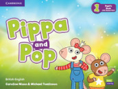Pippa and Pop. Level 1. Pupil s book. Con e-book. Con espansione online