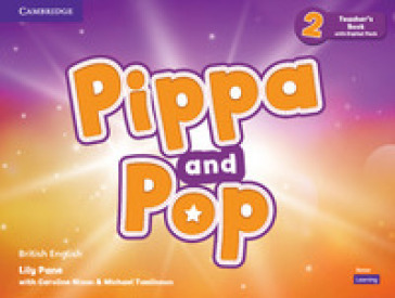 Pippa and Pop. Level 2. Teacher's book. Con e-book. Con espansione online