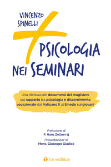 Più psicologia nei seminari. Una rilettura dei documenti del magistero sul rapporto tra psicologia e discernimento vocazionale dal Vaticano II al Sinodo sui giovani