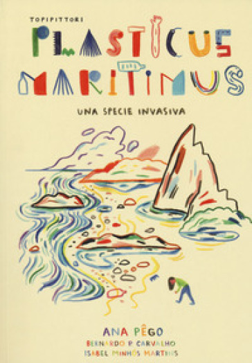 Plasticus maritimus, una specie invasiva. Ediz. a colori