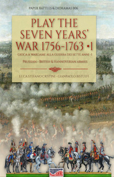 Play the Seven Years' War 1756-1763-Gioca a Wargame alla Guerra dei Sette Anni 1756-1763. 1.