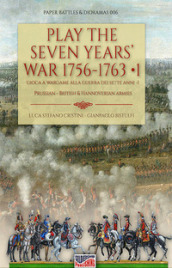 Play the Seven Years  War 1756-1763-Gioca a Wargame alla Guerra dei Sette Anni 1756-1763. 1.