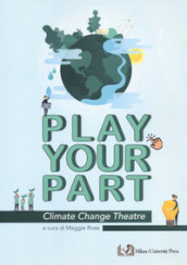 Play your part. Climate change theatre